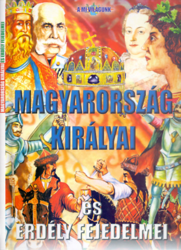 Br Imre - Magyarorszg kirlyai s Erdly fejedelmei (Szab Istvn illusztrciival)