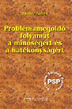 Szeder Zoltn - Problmamegold folyamat a minsgrt s a hatkonysgrt