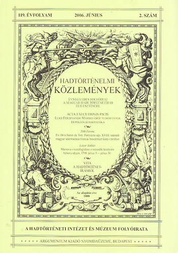 Cskvry Ferenc (fszerk.) - Hadtrtnelmi kzlemnyek 119. vfolyam 2006. jnius, 2. szm