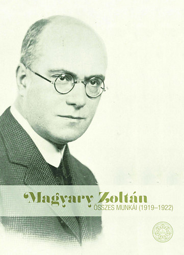 Koi Gyula (szerk.) - Magyary Zoltn sszes munki (1919-1922)