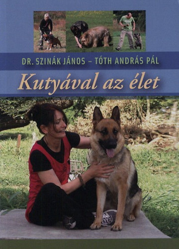Dr. Szink Jnos; Tth Andrs Pl - Kutyval az let