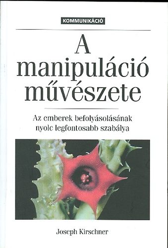 Joseph Kirschner - A manipulci mvszete