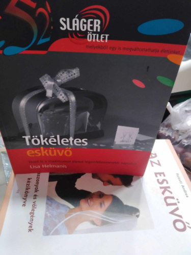 Palsti Andrea, Lisa Helmanis - 2 db m: Az eskv - Menyasszonyok s vlegnyek kziknyve+Tkletes eskv