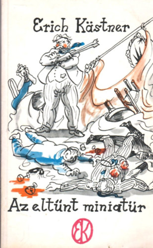 Erich K�stner - Az elt�nt miniat�r