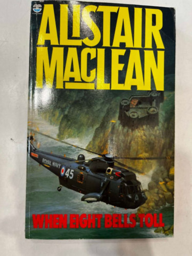 Alistair MacLean - When eight bells toll