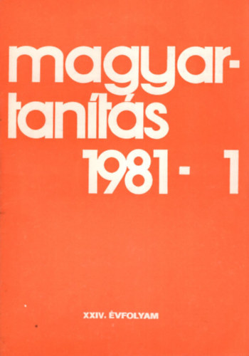 Cskvri Jzsef (szerk.) - Magyartants 1981/1-6. szm (Teljes vfolyam)