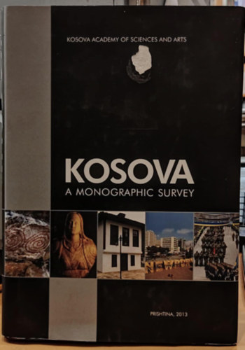 Rexhep Ismajli, Mehmet Kraja - Kosova: A Monographic Survey (Kosova Academy of Sciences and Arts)(Prishtina)