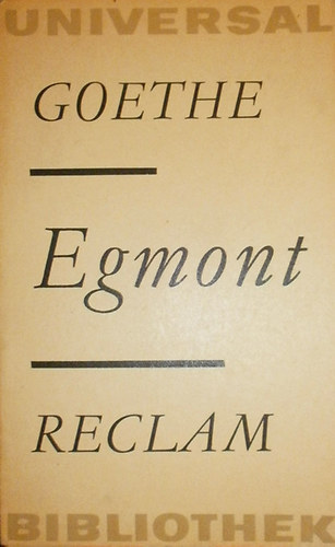 Johann Wolfgang von Goethe - Egmont