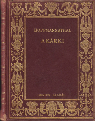 Hugo von Hoffmannsthal - Ak�rki: J�t�k a gazdag ember hal�l�r�l