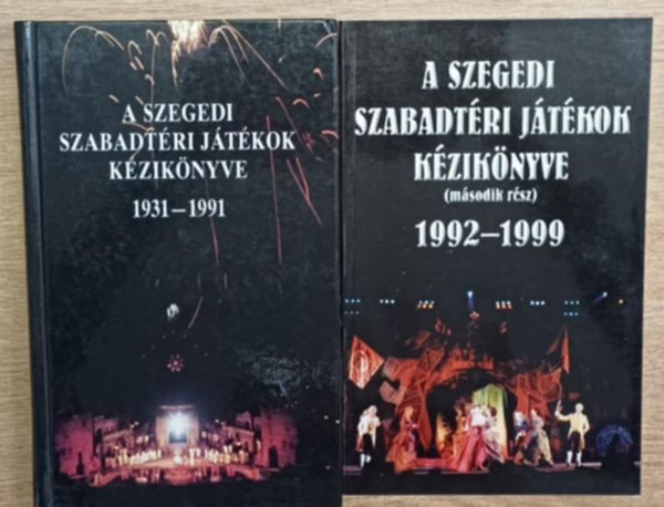 Kovács Ágnes, Nikolényi István, Polner Zoltán - A Szegedi Szabadtéri Játékok kézikönyve 1-2.