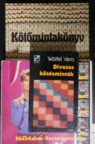 S�rk�zi Helga, Hal�sz L�szl�n�, Katona Gyul�n� - 2 db k�t�ssel kapcsolatos m�: K�t�s-Horgol�s + K�t�tt �s horgolt gyermekdivat