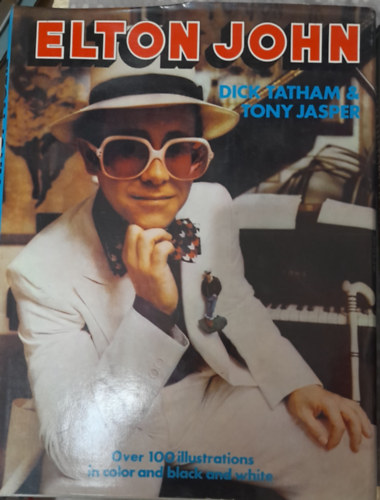 Tony Jasper, Dick Tatham - ELTON JOHN Over 100 illustration in color and black and white
