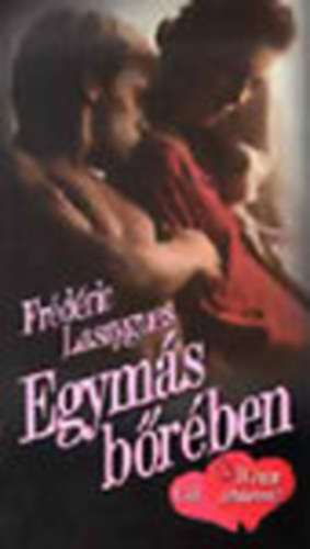 Frédéric Lasaygues - Egymás bőrében