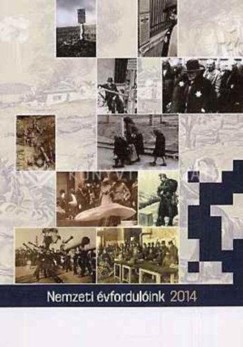 Estk Jnos (szerkeszt) - Nemzeti vfordulink 2014