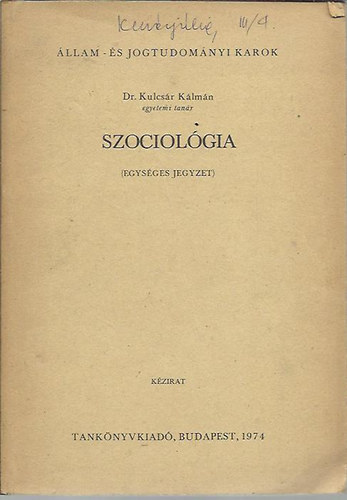 Kulcsr Klmn (szerk.) - Szociolgia (Egysges jegyzet az egyetemek s fiskolk szmra)