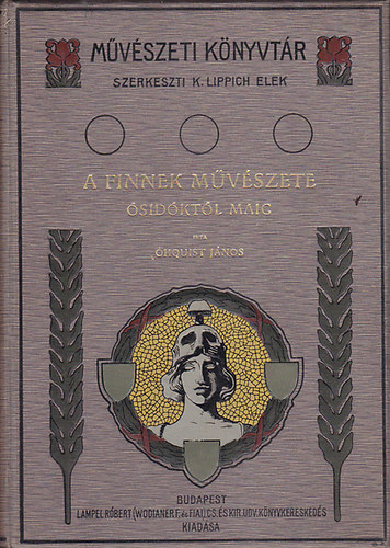 hquist Jnos - A Finnek mvszete s idktl mig (Mvszeti Knyvtr)