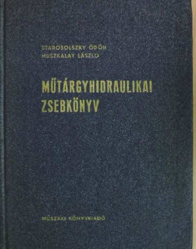 Starosolszky �d�n, Muszkalay L�szl� - M�t�rgyhidraulikai zsebk�nyv