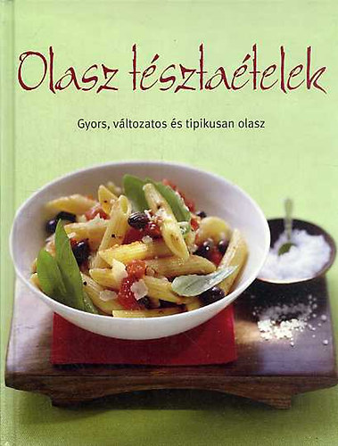 Olasz tsztatelek.  Gyors, vltozatos s tipikusan olasz
