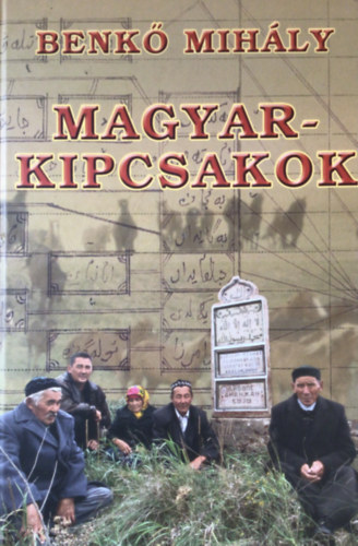 Benkő Mihály - Magyar-kipcsakok