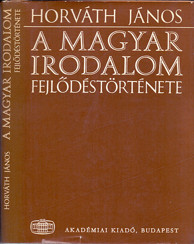 Horv�th J�nos - A magyar irodalom fejl�d�st�rt�nete