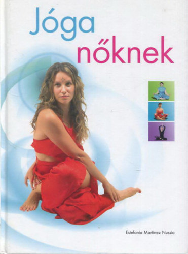 Estefana Martnez Nussio - Jga nknek - Jgagyakorlatok klnbz kor nknek, fiatal anyknak s a babknak