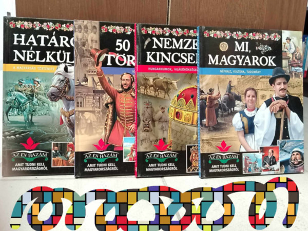 Az n hazm. 4 ktete: Hatrok nlkl +Nemzeti kincseink+ 50 hres tretnet +Mi magyarok