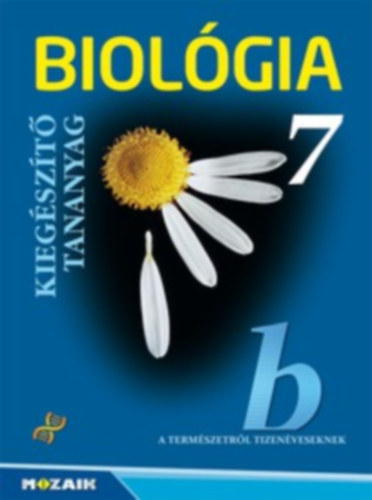 Jmbor Gyuln, Csksi Andrsn, Horvth Andrsn, Kissn Gera gnes - Biolgia 7 -  Kiegszt tananyag