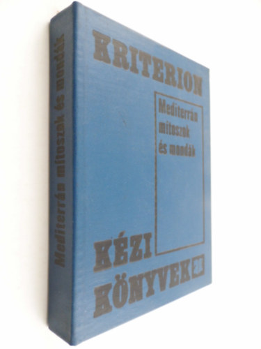 SZERZ Szab Gyrgy SZERKESZT Hathzy Ferenc LEKTOR Bodor Andrs - Mediterrn mtoszok s mondk MITOLGIAI KISLEXIKON   - Fekete-fehr fotkkal illusztrlva. teljes kiads