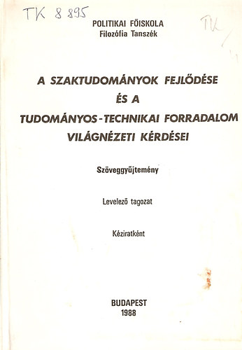 A szaktudom�nyok fejl�d�se �s a tudom�nyos-technikai forradalom vil�gn�zeti k�rd�sei