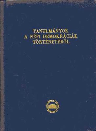 Pernyi Jzsef (szerk.) - Tanulmnyok a npi demokrcik trtnetbl I.