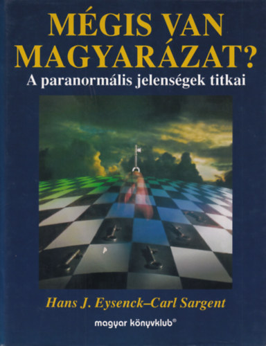 Pipi morgan, Hans J. Eysenck - Carl Sargent - 2 db ezotria knyv: Mgis van magyarzat? + Misztikus tjakon
