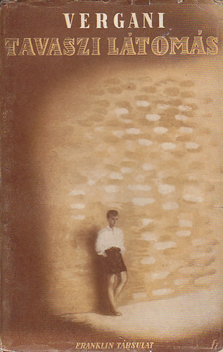 Orio Vergani - Tavaszi látomás