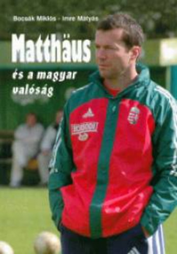 Bocs�k Mikl�s; Imre M�ty�s - Matth�us �s a magyar val�s�g