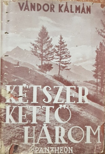 V�ndor K�lm�n - K�tszer kett� h�rom