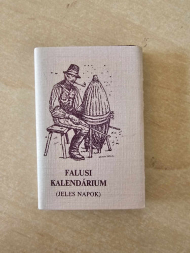 Varga Andrs (szerk.) - Falusi kalendrium (miniknyv)
