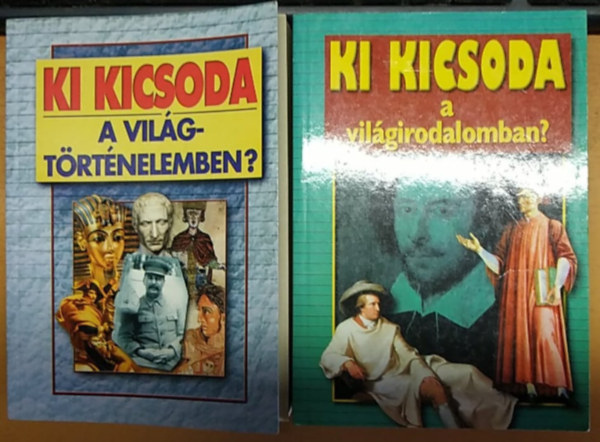 Szabolcs Ott - Zvodszky Gza (szerk.) - Ki kicsoda a vilgtrtnelemben? + Ki kicsoda a vilgirodalomban? (2 ktet)
