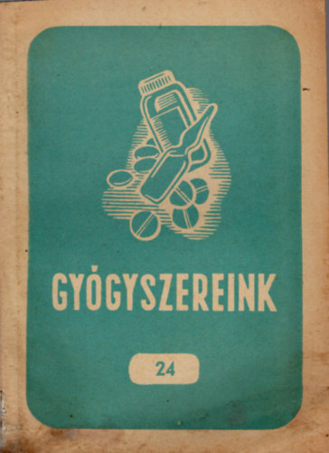 Ferenczi S�ndor dr. - Gy�gyszereink 24- 1955 Augusztus