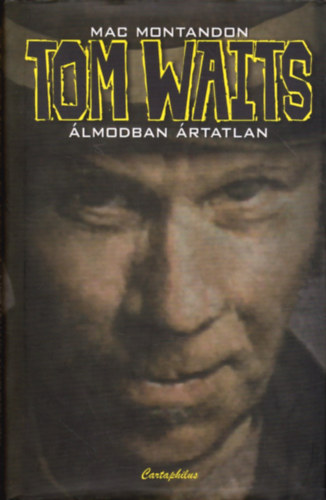 Mac Montandon - Tom Waits - lmodban rtatlan