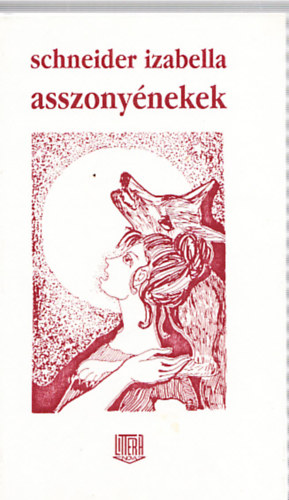 Schneider Izabella - Asszony�nekek