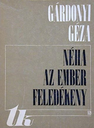 G�rdonyi G�za - N�ha az ember feled�keny-Rajzok �s novell�k