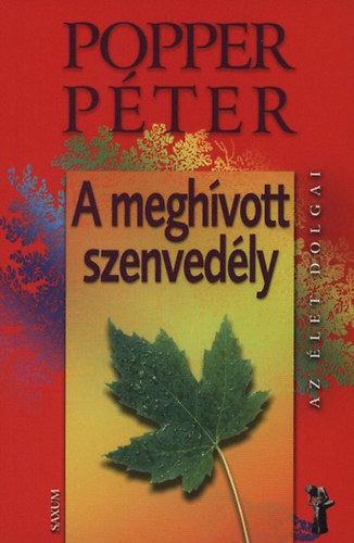 Popper P�ter - A megh�vott szenved�ly