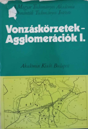 Rechnitzer Jnos (szerk.) - Vonzskrzetek - Agglomercik I.