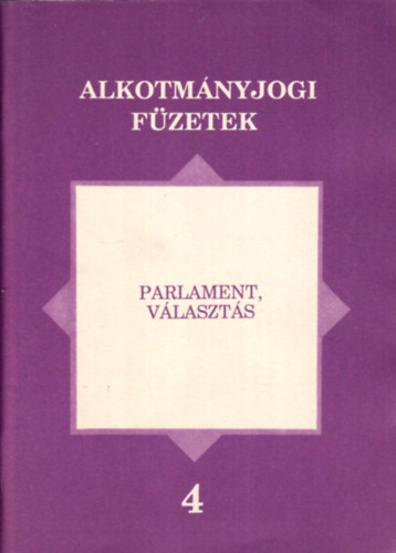 Dr. Kilnyi Gza (szerk.) - Parlament, vlaszts