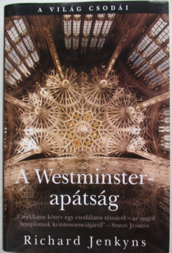 Richard Jenkyns - A Westminster-aptsg - a vilg csodi