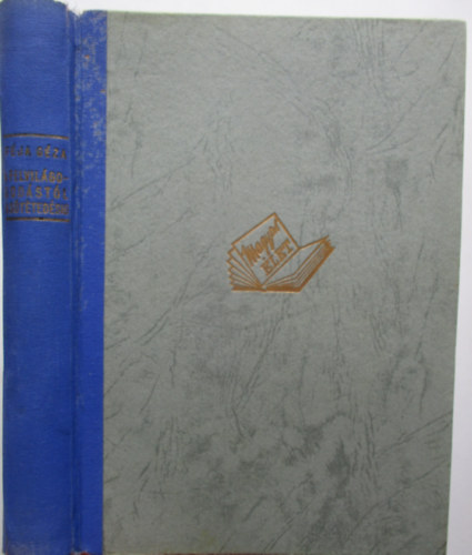 F�ja G�za - A felvil�gosod�st�l a s�t�ted�sig - A magyar irodalom t�rt�nete 1772-t�l 1867-ig