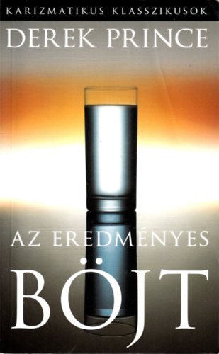 Derek Prince - Az eredmnyes bjt