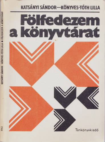 Katsnyi Sndor- Knyves-Tth Lilla - Flfedezem a knyvtrat