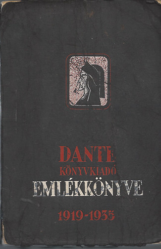 Benedek Marcell szerk. - Dante Könyvkiadó Emlékkönyve 1919-1935