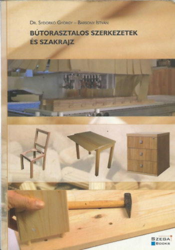 Bútorasztalos szerkezetek és szakrajz