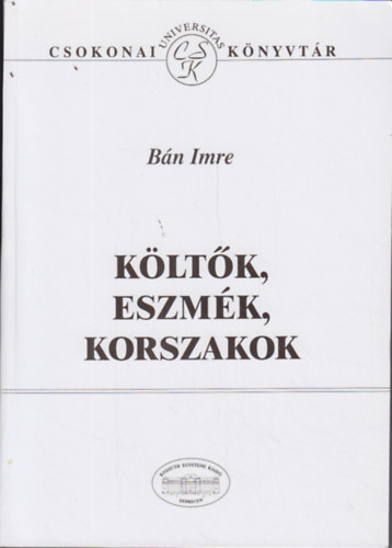 Bn Imre - Kltk, eszmk, korszakok